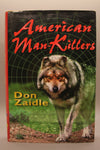 American Man-Killers, True Stories of the Dangerous Wilderness