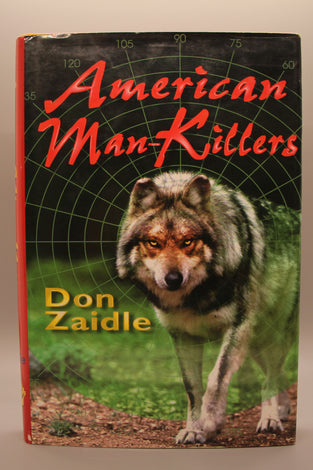 American Man-Killers, True Stories of the Dangerous Wilderness