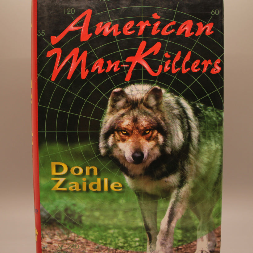 American Man-Killers, True Stories of the Dangerous Wilderness