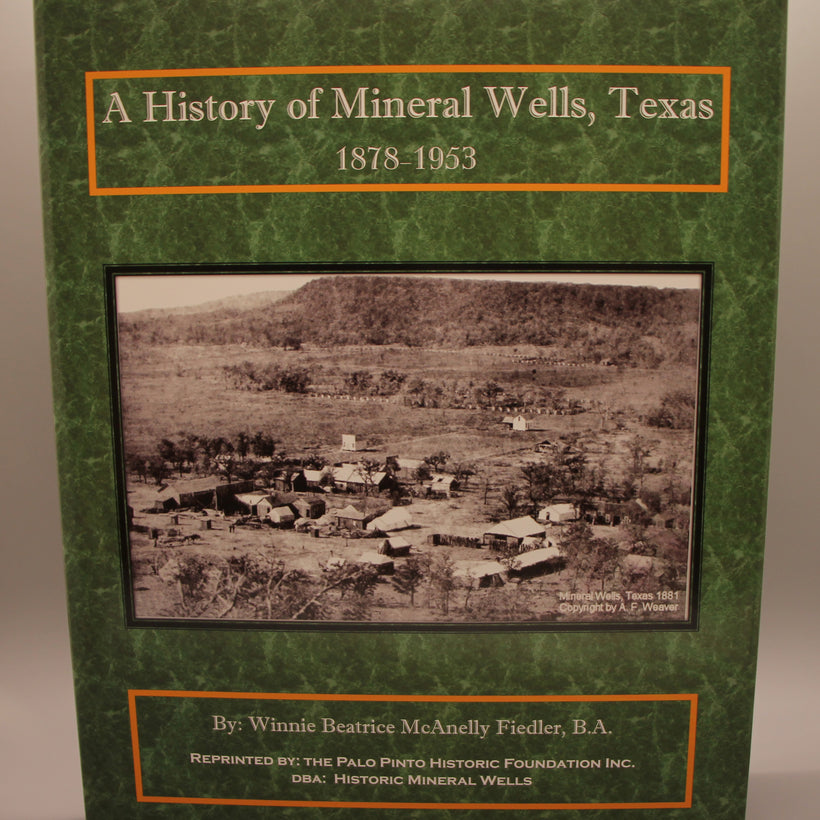 Fiedler, Winnie Beatrice McAnelly - A History of Mineral Wells, Texas 1878-1953