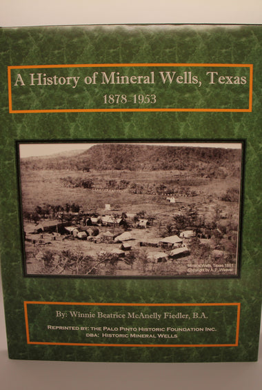 A History of Mineral Wells, Texas 1878-1953