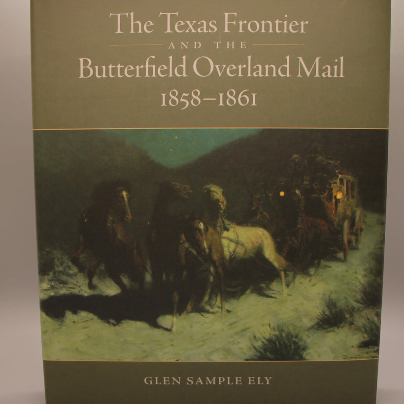 The Texas Frontier and the Butterfield Overland Mail, 1858-1861