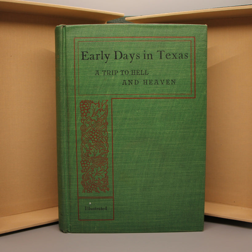 Early Days in Texas, A Trip to Hell and Heaven