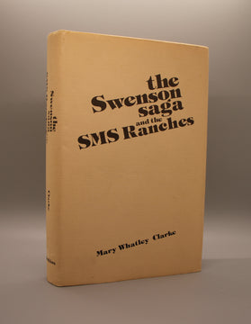 The Swenson Saga and the SMS Ranches