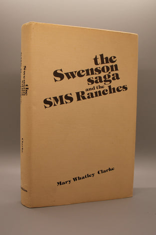 The Swenson Saga and the SMS Ranches
