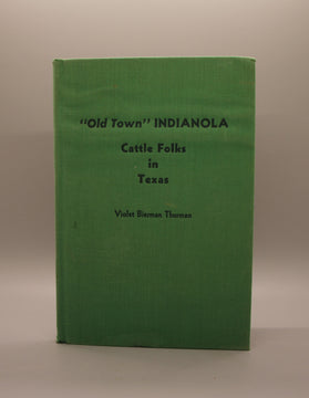 “Old Town” Indianola, Cattle Folks in Texas