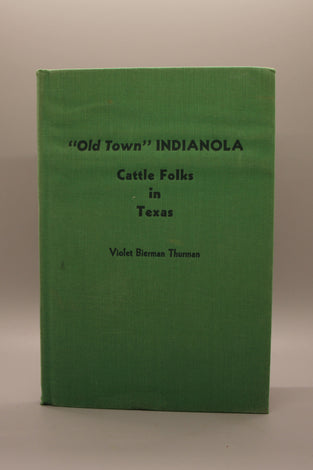 “Old Town” Indianola, Cattle Folks in Texas