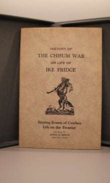 History of the Chisum War or Life of Ike Fridge, Stirring Events of Cowboy Life on the Frontier