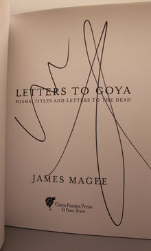 Letters to Goya, Poems, Titles and Letters to the Dead