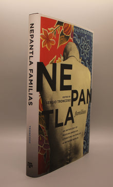 Nepantla Familias, An Anthology of Mexican American Literature on Families in Between Worlds