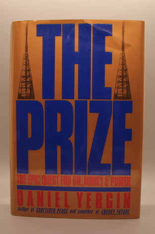 The Prize:  The Epic Quest for Oil, Money and Power