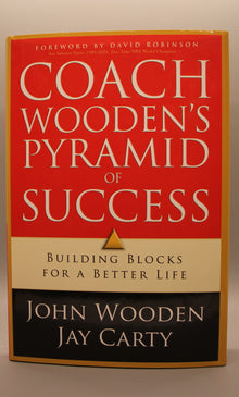 Coach Wooden’s Pyramid of Success, Building Blocks for a Better Life