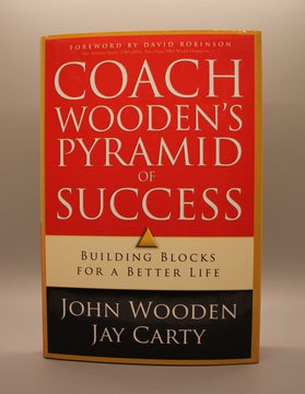 Coach Wooden’s Pyramid of Success, Building Blocks for a Better Life